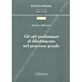 Gli atti preliminari al dibattimento nel processo penale