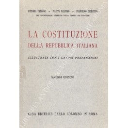 La Costituzione della Repubblica Italiana illustrata con i lavori preparatori 