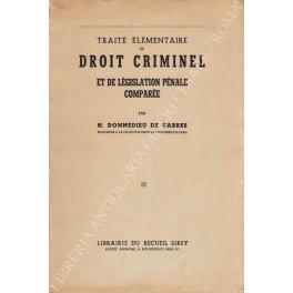 Traite elementaire de droit criminel et de legislation penale comparee