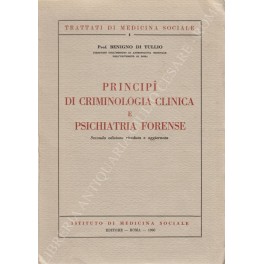 Principi di criminologia clinica e psichiatria forense