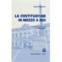 La Costituzione in mezzo a noi