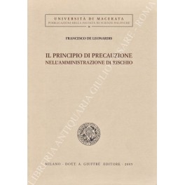 Il principio di precauzione nell'amministrazione di rischio