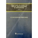 Trattato di diritto delle successioni e donazioni