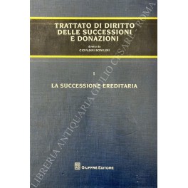 Trattato di diritto delle successioni e donazioni