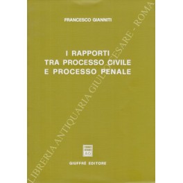 I rapporti tra processo civile e processo penale