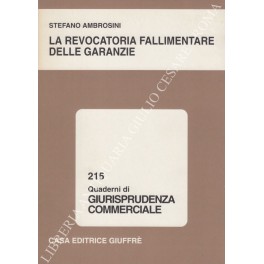 La revocatoria fallimentare delle garanzie