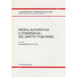 Profili autoritativi e consensuali del diritto tributario