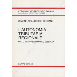 L'autonomia tributaria regionale nello studio sistematico dell'IRAP