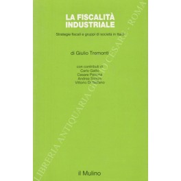 La fiscalità industriale. Strategie fiscali e gruppi di società in Italia