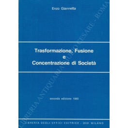 Trasformazione, Fusione e Concentrazione di Società