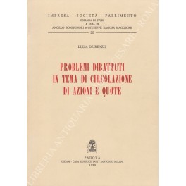 Problemi dibattuti in tema di circolazione di azioni e quote