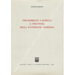 Procedibilità a querela e struttura della fattispecie criminosa