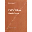 Arresto fermo e misure coercitive nel nuovo proces