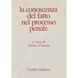 La conoscenza del fatto nel processo penale