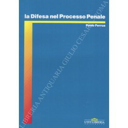 La Difesa nel Processo Penale