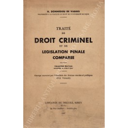 Traite de droit criminel et de legislation penale comparee