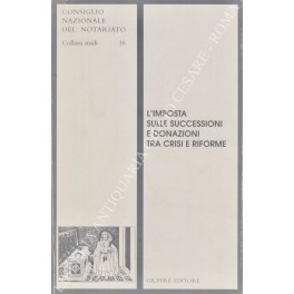 L'imposta sulle successioni e donazioni tra crisi e riforme