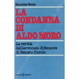 La condanna di Aldo Moro. La verità dell'avvocato