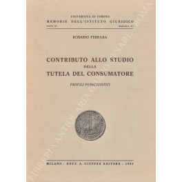 Contributo allo studio della tutela del consumatore