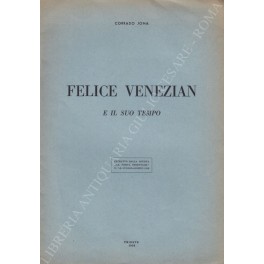 Felice Venezian e il suo tempo