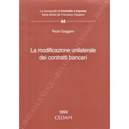 La modificazione unilaterale dei contratti bancari