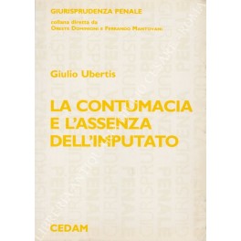 La contumacia e l'assenza dell'imputato