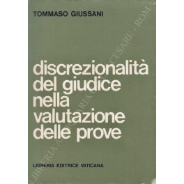 Discrezionalità del giudice nella valutazione delle prove