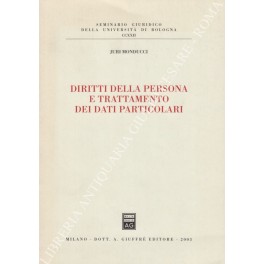 Diritti della persona e trattamento dei dati particolari