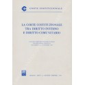 La Corte Costituzionale tra diritto interno e diritto comunitario