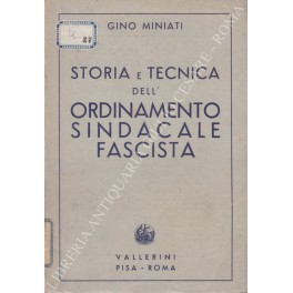 Storia e tecnica dell'ordinamento sindacale fascista