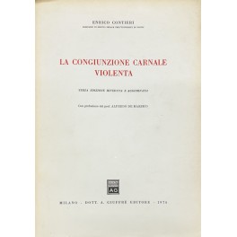 La congiunzione carnale violenta. Con prefazione di Alfredo de Marsico