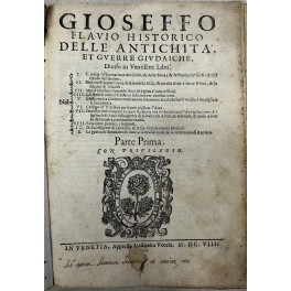 Delle antichità, et guerre giudaiche, diviso in ventisette libri