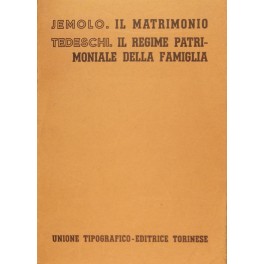 Il matrimonio (Jemolo) e Il regime patrimoniale della famiglia (Tedeschi)