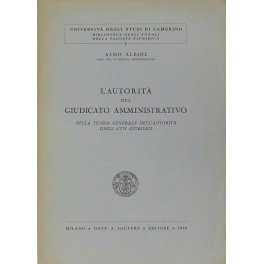 L'autorità del giudicato amministrativo nella teoria generale 