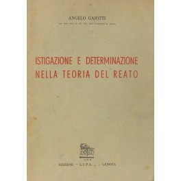 Istigazione e determinazione nella teoria del reato