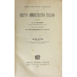 Primo trattato completo di diritto amministrativo italiano. Vol. VII, Parte I.