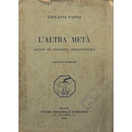 L'altra metà. Saggio di filosofia mefistofelica