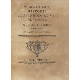 Jo. Augusti Bachii.. Historia jurisprudentiae romanae