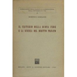 Il criterio della buona fede e la scienza del diritto privato