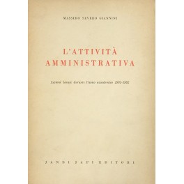 L'attività amministrativa. Lezioni tenute durante l'anno accademico 1961-1962