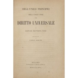 Dell'unico principio e dell'unico fine del diritto universale