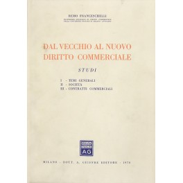 Dal vecchio al nuovo diritto commerciale. 