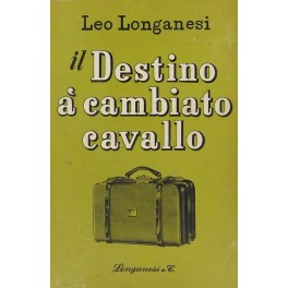 l destino à cambiato cavallo