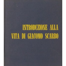 Introduzione alla vita di Giacomo Scarbo