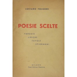 Poesie scelte. Parodie liriche favole epigrammi