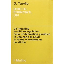 Diritto enunciati usi. Studi di teoria e metateoria del diritto