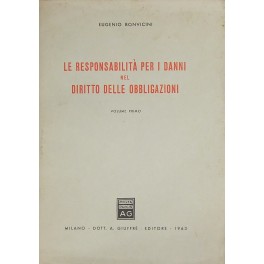 La responsabilità per i danni nel diritto delle obbligazioni.