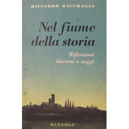 Nel fiume della storia. Riflessioni discorsi e sag