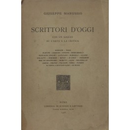 Scrittori d'oggi con un saggio su l'arte e la critica