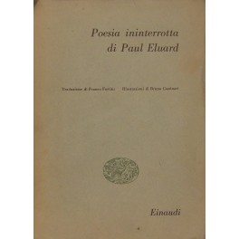 Poesia ininterrotta. Traduzione di Franco Fortini.